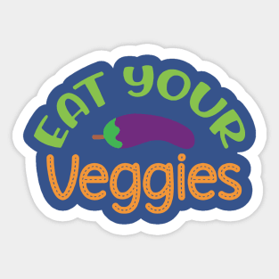 Eat Your Veggies 2 Sticker